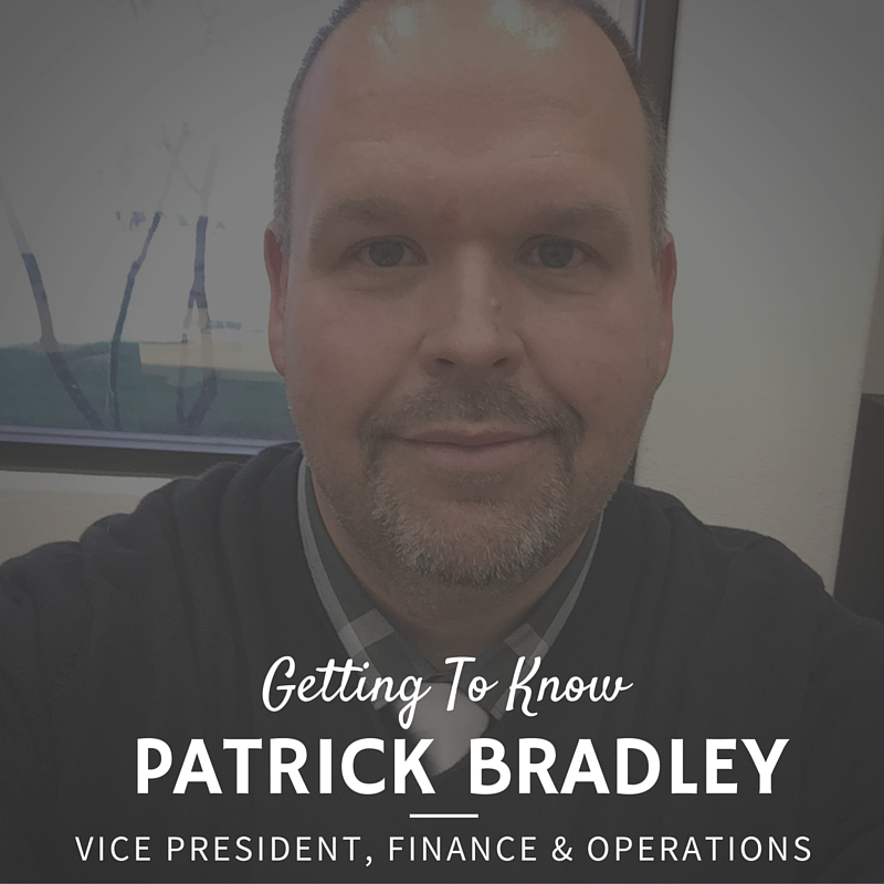 Getting To Know Patrick Bradley: Vice President, Finance & Operations​